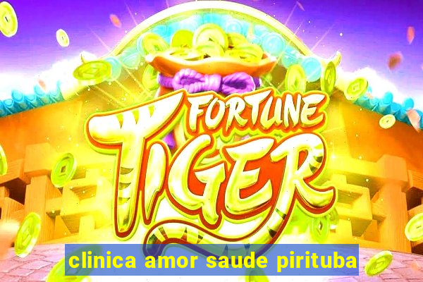 clinica amor saude pirituba